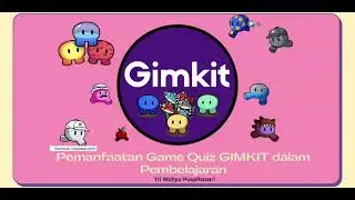 Tutorial Menggunakan GIMKIT || Media Pembelajaran Interaktif Berbasis Quiz
