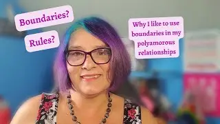 Polyamory - Rules vs. Boundaries - what's the difference?