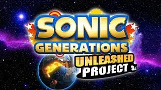 Sonic Generations: Unleashed Project, All 9 Stages With Character Mods