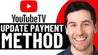 КАК ОБНОВИТЬ СПОСОБ ОПЛАТЫ YOUTUBE TV | ОБНОВЛЕНИЕ СПОСОБА ОПЛАТЫ YOUTUBE TV (2026)