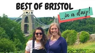 BEST of BRISTOL in a DAY! | Footsteps on the Globe
