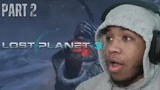 E.D.N. III WAS TERRIFYING! | LOST PLANET 3 PART 2