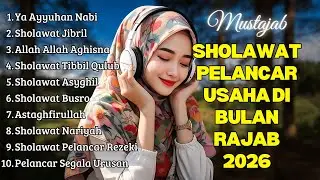 SHOLAWAT TERBARU 2026 | SHOLAWAT NABI PENARIK REJEKI | Sholawat Jibril, Sholawat Burdah, Nariyah