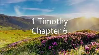 Chapter 6 of the Book of 1 Timothy - Good News Translation (GNT) - Audio Bible