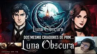 Do mesmo criador de PRM (Return to Morocc) .... LUNA OBSCURA