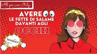 Modi di dire con la parola occhio - Avere le fette di salame davanti a gli occhi
