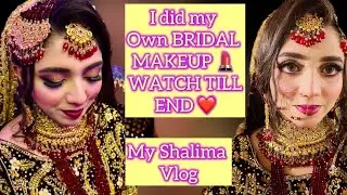 I Did My Own Bridal Makeup 💄 |  Bridal Makeup Tutorial | Meri Shadi hogyi |Shalima Function Vlog 🩷