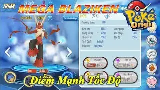 Poke Origin - Review Mega Blaziken Pokemon Không Có Đối Thủ Về Tốc Độ