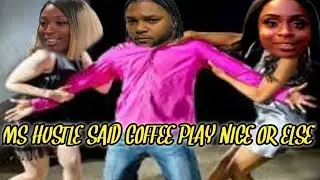 MS HUSTLE SAID SHE GOING TO THE RIOT TO SUPPORT GEECHI GOTTI IF COFFEE SPEAKS CRAZY ITS OVER  + MORE