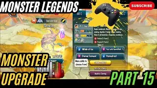 Monster Legends | Monster Upgrade | Part 15 | Gameplay walkthrough | Video Part 229