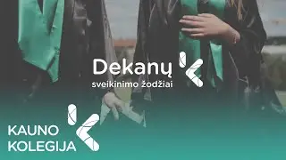 Kauno kolegijos fakultetų dekanų sveikinimo žodžiai