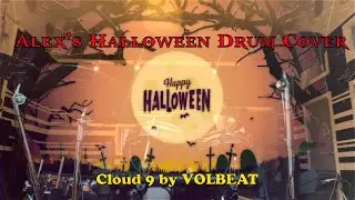 Cloud 9 Drum Cover by Alex (Volbeat)