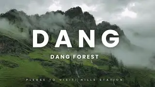 DANG FOREST || DANG ROAD TRIP | PLACES TO VISIT IN DANG | SAPUTRA | MONSOON SEASON |DON HILL STATION