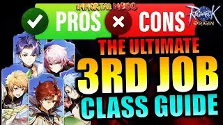 3RD JOB CLASS GUIDE!! [PROS & CONS] - RAGNAROK ORIGIN