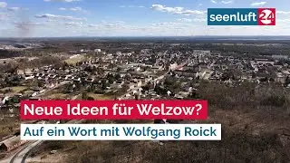 Neue Ideen f&uuml;r Welzow? - Auf ein Wort mit MdL Wolfgang Roick