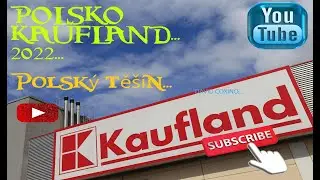 Polsko nákupy Kaufland jdeme na to 2022.David coxino...