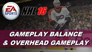 NHL 16 Features - Gameplay Balance and Overhead Gameplay