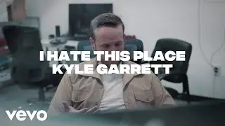 Kyle Garrett - I Hate This Place (SIDE A) (Official Music Video)