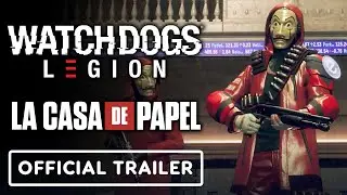 Watch Dogs: Legion x La Casa De Papel - Official Collaboration Launch Trailer