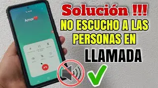 NO ESCUCHO a la otra persona cuando me esta hablando en llamada | Solucion no escucho en llamada