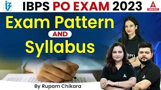 IBPS PO Notification 2023 | IBPS PO Exam Pattern and Syllabus | Complete Information