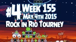 Angry Birds Friends Rock in Rio Tournament Level 4 Week 155 Walkthrough | May 4th 2015