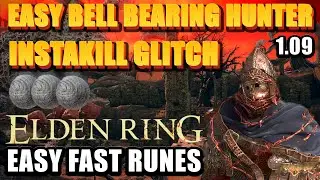 ELDEN RING | EASY BELL BEARING HUNTER INSTAKILL GLITCH | FAST AND EASY RUNES |1.09