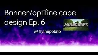 Awesome banner/optifine cape designs Ep. 6 