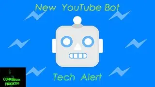 Tech Alert - New YouTube Bot 