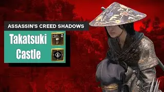 🏯 Takatsuki Castle Guide | Samurai Daisho Locations & Legendary Chest | AC Shadows