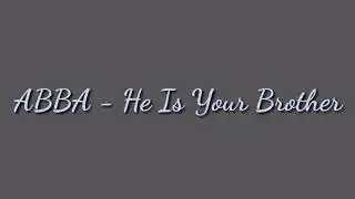 ABBA - He Is Your Brother (1973) (Lyrics)