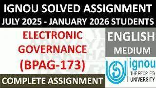 BPAG 173 (ENGLISH) ELECTRONIC GOVERNANCE || IGNOU SOLVED ASSIGNMENT 2025-2026 || JULY 2025 JAN 2026