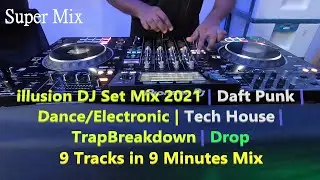 Illusion DJ  mix 2021 Daft Punk | Dance/Electronic | Tech House | Trap | Breakdown | Drop #8