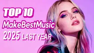 2025 MakeBestMusic TOP 10🤩