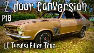 Bog! Torana 2 Door Conversion Pt8