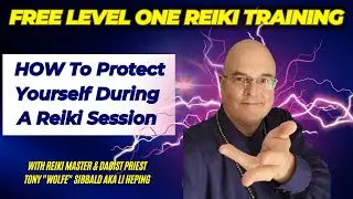 How To Protect Yourself While Doing Reiki (Pre-Session) - COMPLETE And Free Reiki Level 1 Training