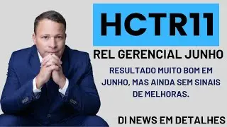 HCTR11, Resultado muito bom em Junho, mas ainda sem sinais de melhoras.