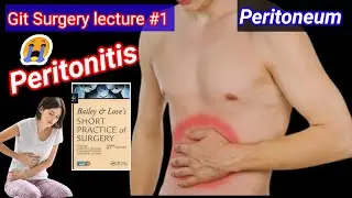Systemic surgery lecture 1 #Peritoneum #peritonitis Primary and secondary peritonitis.