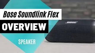 Bose Soundlink Flex Bluetooth Portable Speaker Overview