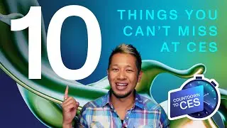 10 Things You Can't Miss at CES