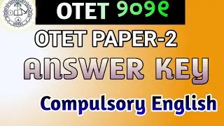 OTET PAPER 2 Answer key || Compulsory ENGLISH ||କେତେ ରହିଲା ଜାଣନ୍ତୁ !