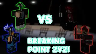 INTENSE 2V2 IN BREAKING POINT - NO LIGHTS! (ROBLOX) *FIRST TO 6 W/ ETHAN + ADAM + DJ*