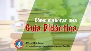 Elaboración de la Guia Didáctica