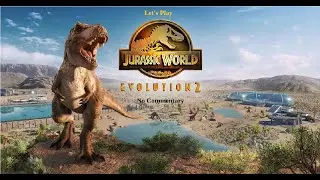 Jurassic World Evolution 2: Playthrough Campaign No Commentary: Part 254