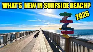 What's NEW in Surfside Beach, South Carolina in 2026?