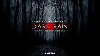 Jonathan Reyes - Dark Rain [SANiLLE Recordings]