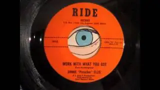 Jimmy 'Preacher' Ellis - Work with what you got