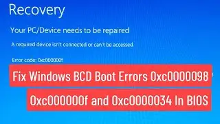Fix Windows BCD Boot Errors 0xc0000098, 0xc000000f and 0xc0000034 In BIOS or MBR Partition