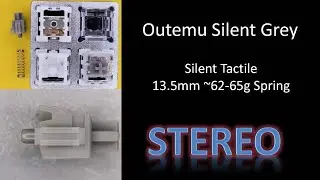 Outemu Silent Grey Switch Stereo Sound Test, Stock Lubed Tapping Typing