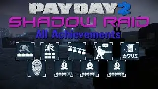 Completing ALL Shadow Raid Achievements IN ONE HEIST [Payday2]